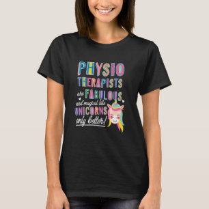 Physiotherapeuten sind fabelhaft magisch wie Unico T-Shirt