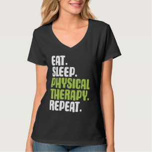 Physiotherapie Eat Sleep PT Physiotherapeut T-Shirt