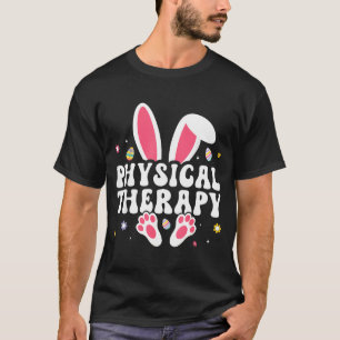 Physiotherapie Frohe Ostern Tag Hase Eier PT T-Shirt