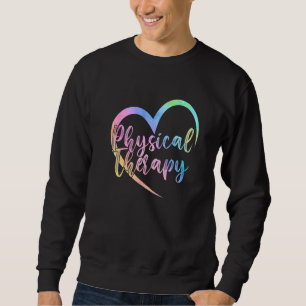 Physiotherapie Herz Liebe Physiotherapeut PT Sweatshirt