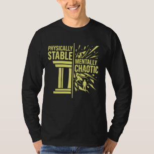 Physisch stabile, geistig chaotische Dualitätsdesi T-Shirt