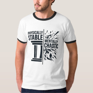 Physisch stabile, geistig chaotische Dualitätsdesi T-Shirt