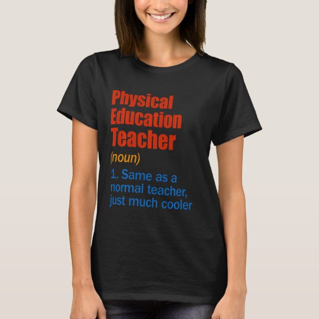 Physischer Bildung Lehrer Definition Funny Back T T-Shirt (Vorderseite)