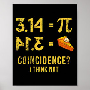 Pi 3 14 = Kuchen Zufall Ich glaube, nicht Mathe Pu Poster