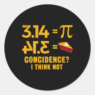 Pi 3 14 = Kuchen Zufall Ich glaube, nicht Mathe Pu Runder Aufkleber