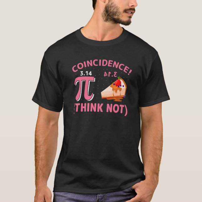 Pi 3,14 Pie Zufall Ich denke nicht Mathe Pun Pre T-Shirt (Vorderseite)