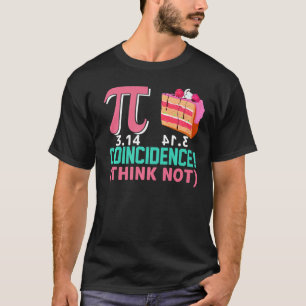 Pi 3,14 Pie Zufall Ich denke nicht Mathe Pun Pre T-Shirt
