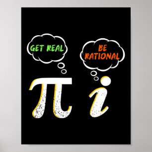 Pi Be Rational Get Real - Mathematiklehrer - Math  Poster