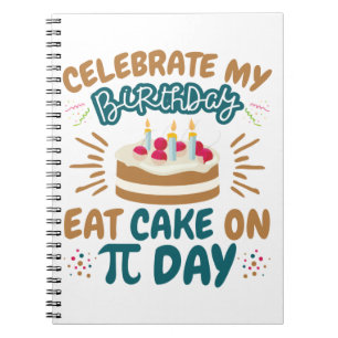 Pi Day Birthday Funny Ess Cake Notizblock