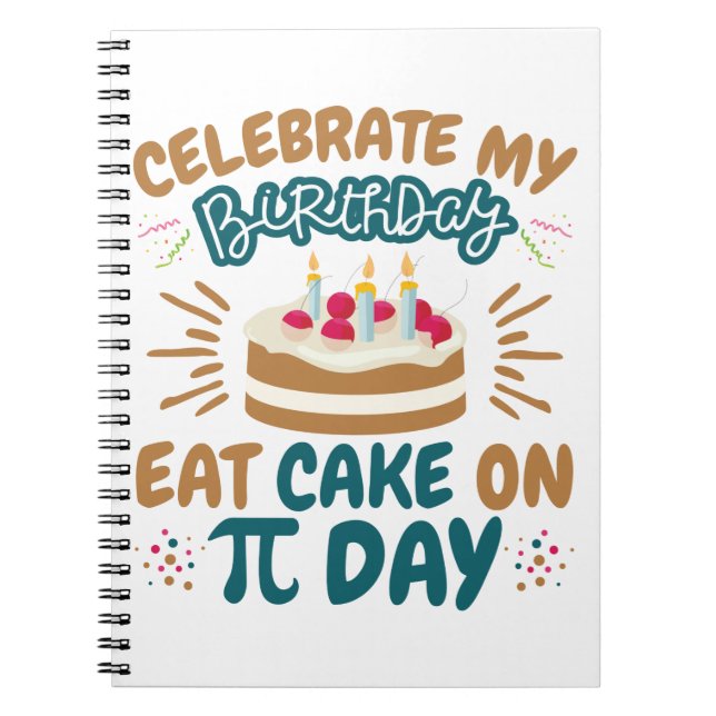 Pi Day Birthday Funny Ess Cake Notizblock (Vorderseite)