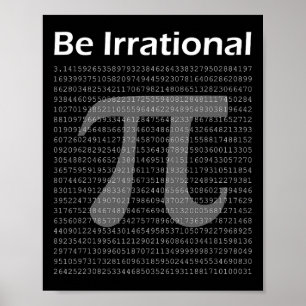 Pi Day Funny Pi T-Shirt Mathematik Nerd Irrational Poster