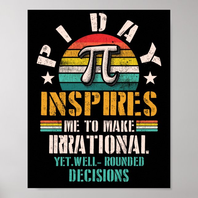 Pi Day Inspiriere mir, irrational und dennoch abge Poster (Vorne)