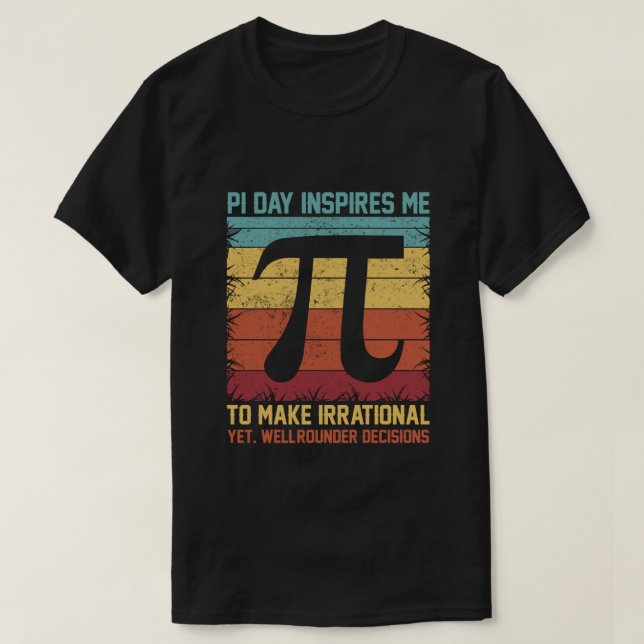 Pi Day Inspiriere mir T-Shirt (Design vorne)