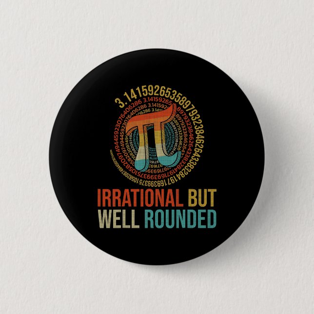 Pi Day Math Lover Apparel irrational, aber gut ger Button (Vorderseite)