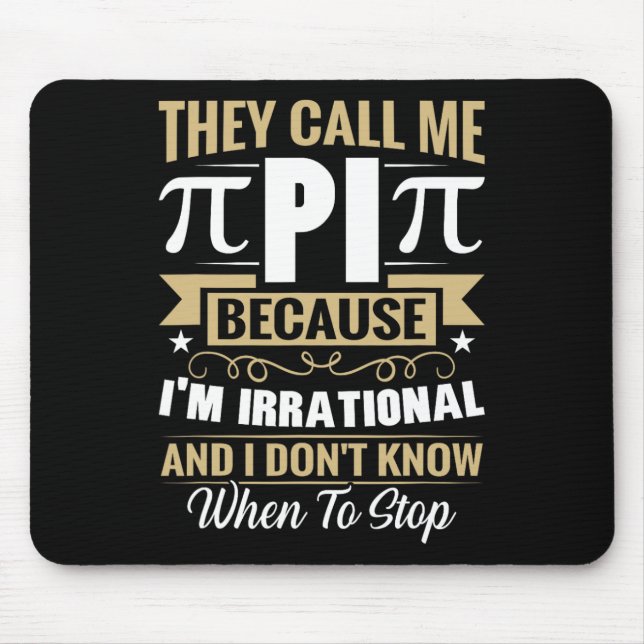 Pi Day Math Nerd - Nennen Sie mich Pi irrationale  Mousepad (Vorne)