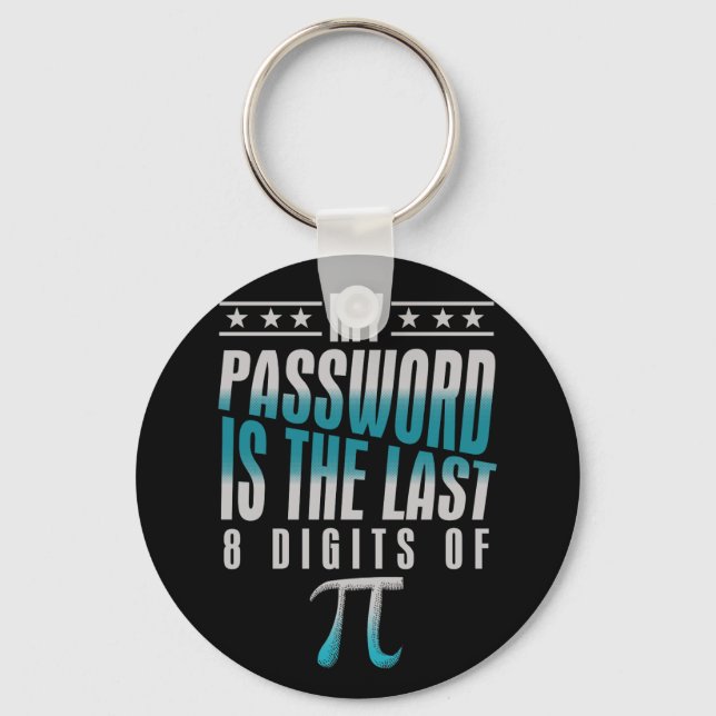 PI Day My Password die letzte Ziffer des Pi-Math-G Schlüsselanhänger (Vorderseite)