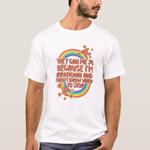 Pi Day nennen mich Pi, weil ich irrationaler Mathe T-Shirt