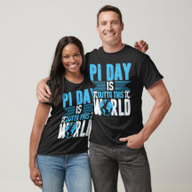 PI Day, PI ist aus dieser Welt, 3 14 T - Shirt