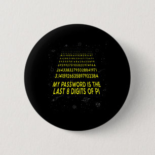 Pi Day Sarcastic mein Wort ist die letzten 8 Ziffe Button