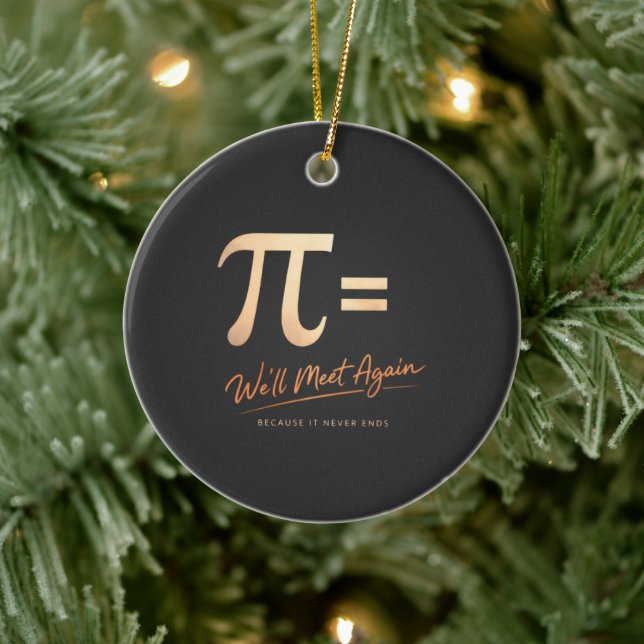 Pi Day Shirt – PI = We’ll Meet Again – Modern Math Keramik Ornament (Baum)
