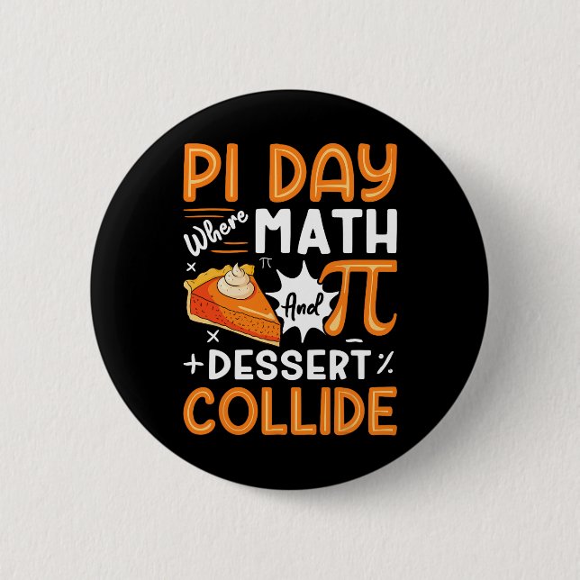 Pi Day wo Mathe und Dessert Collide - Mathe Lover Button (Vorderseite)