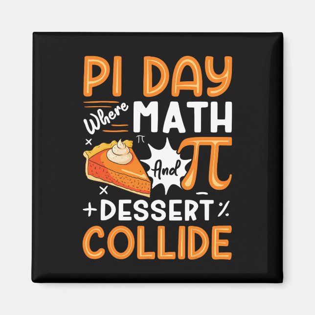 Pi Day wo Mathe und Dessert Collide - Mathe Lover Magnet (Vorne)