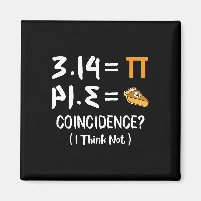 Pi Equals Pie Funny Mah Pun Pi Day Geschenk Magnet (Vorne)