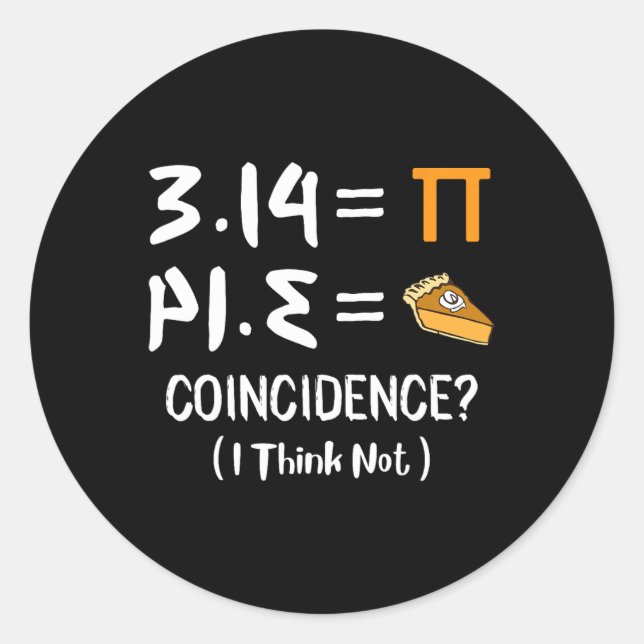Pi Equals Pie Funny Mah Pun Pi Day Geschenk Runder Aufkleber (Vorderseite)