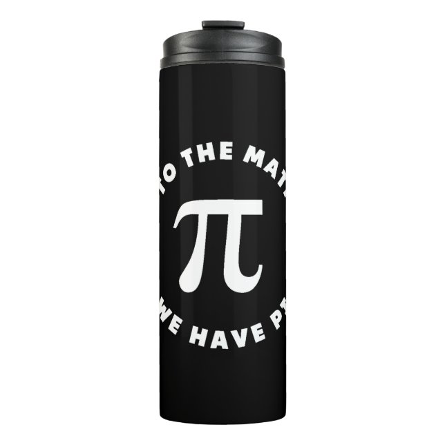 Pi kommen auf die Mathematik Seite, wir haben Pi Thermosbecher (Vorderseite)
