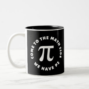 Pi kommen auf die Mathematik Seite, wir haben Pi Zweifarbige Tasse
