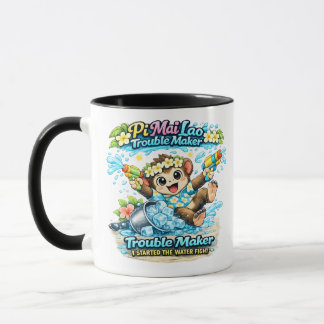 Pi Mai Lao Trouble Maker Funny Water Fight Shirt Tasse