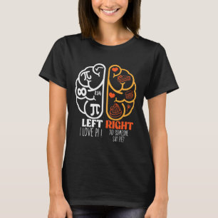 Pi Mathe Lehrer 3.14 I Liebe Pi hat jemand gesagt T-Shirt