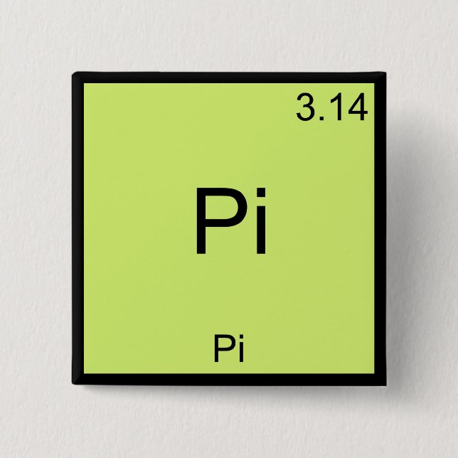 Pi - Pi Funny Math Element Chemistry T - Shirt Button (Vorderseite)