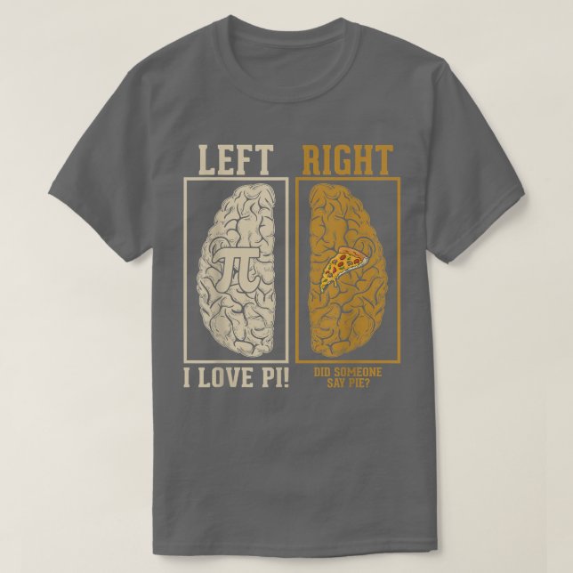 Pi Pizza Brain Hemisphäre Funny Mah Nerd & Pi Day T-Shirt (Design vorne)