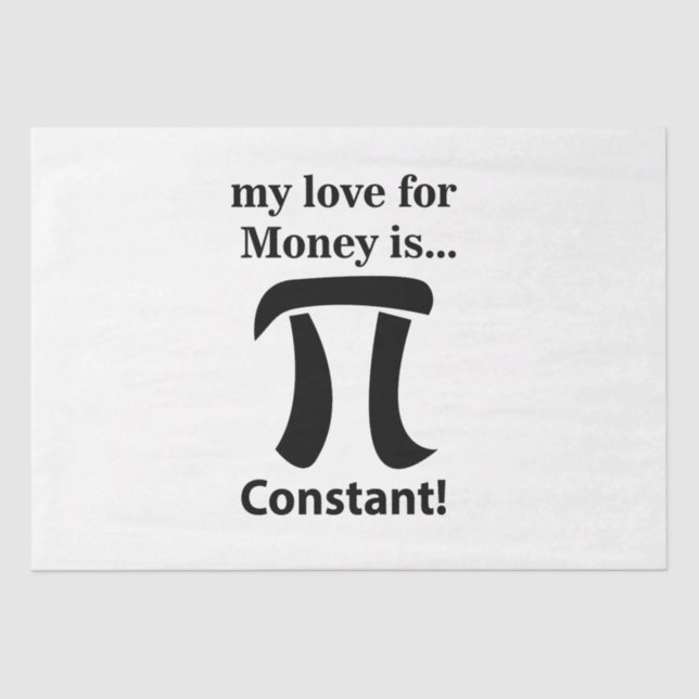 Pi Symbol Funny Meine Liebe für Geld ist Pi Symbol Seidenpapier (Vorderseite)