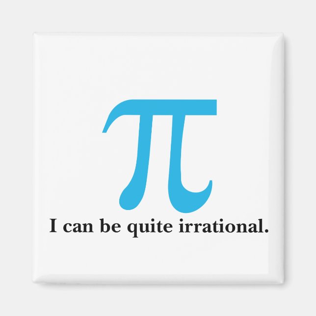 Pi Symbol I kann irrationales Magnet sein (Vorne)
