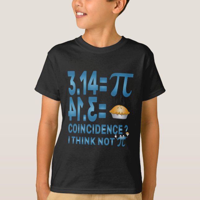 Pi T - Shirt 3,14 = Kuchenzufall ? Ich denke nicht (Vorderseite)