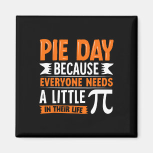 Pi Tag 3.14 Pi - Pie - Tag, weil jeder Magnet
