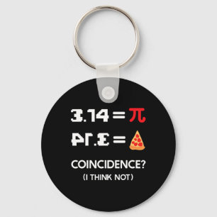 Pi Tag 3.14 Pie Symbol Zufall I denke nicht Mat Schlüsselanhänger