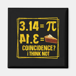 Pi-Tag 3.14 Pie-Zufall Ich denke nicht Junge Mädch Magnet