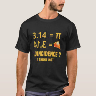 Pi-Tag 3 14 Pie Zufall Ich denke nicht Mathe Wisse T-Shirt