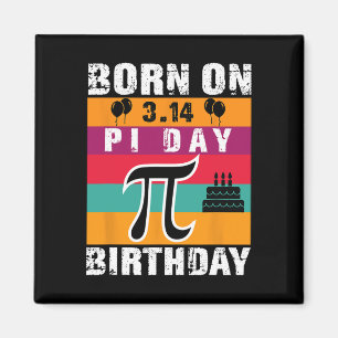 Pi Tag Geboren am Pi-Tag Geburtstag 3.14 Kuchen Magnet