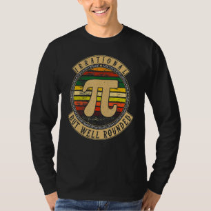Pi-Tag & Mathe-Geek-Nerd Irrational Gerundet T-Shirt
