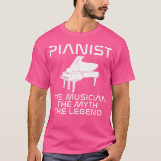 Pianist Der Musiker Der Mythos Die Legende Klavier T-Shirt