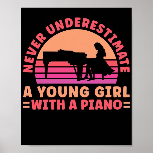 Pianist Never Underestimate A Young Girl With A Poster (Vorne)
