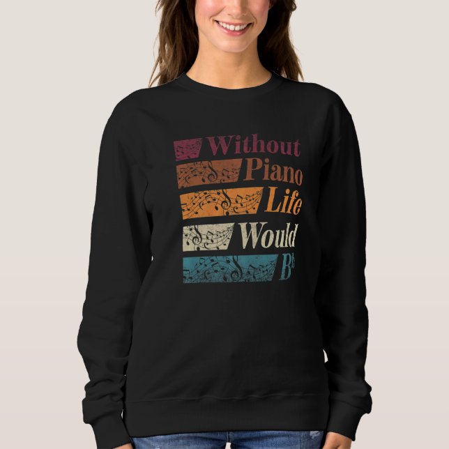 Pianist Piano Player Keyboard Ohne Piano Sweatshirt (Vorderseite)