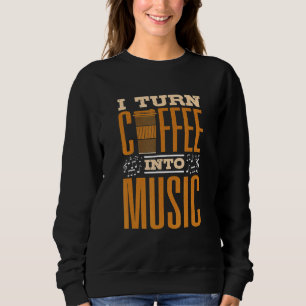 Pianist Piano Player Tastatur I Turn Coffe in Mu Sweatshirt