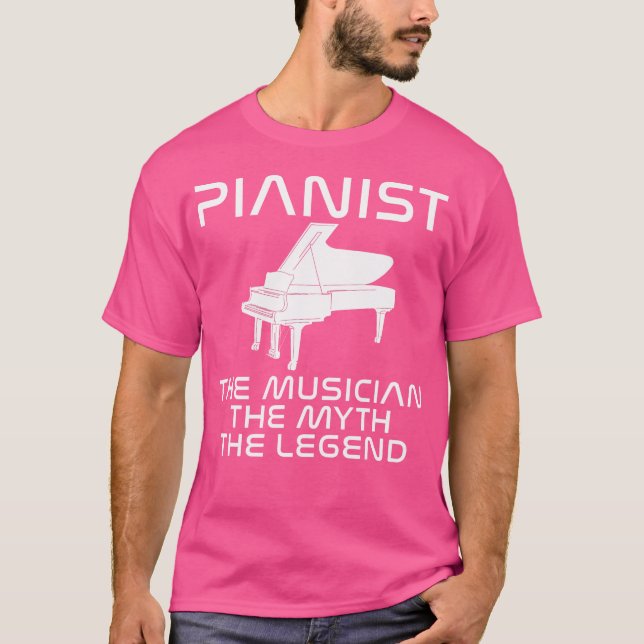 Pianist The Musician The Myth The Legend Piano T-Shirt (Vorderseite)