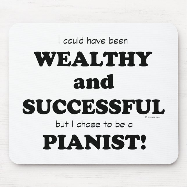 Pianist Wealthy & Successous Mousepad (Vorne)
