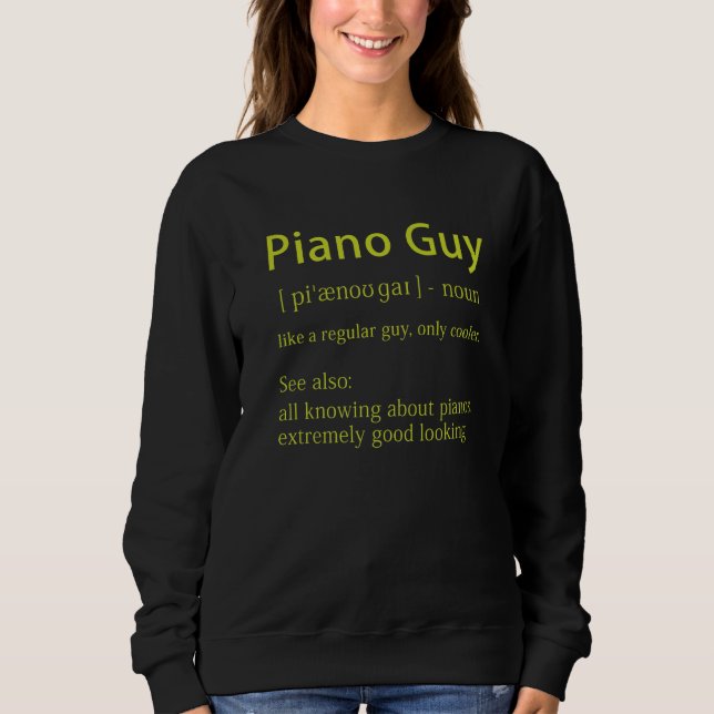 Piano Guy Definition  Pianist Music Notes Musician Sweatshirt (Vorderseite)